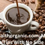 wellhealthorganic.com: morning coffee tips with no side effect