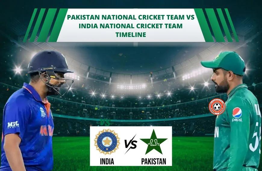 india national cricket team vs pakistan national cricket team timeline