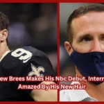 drew brees makes his nbc debut, internet amazed by his new 